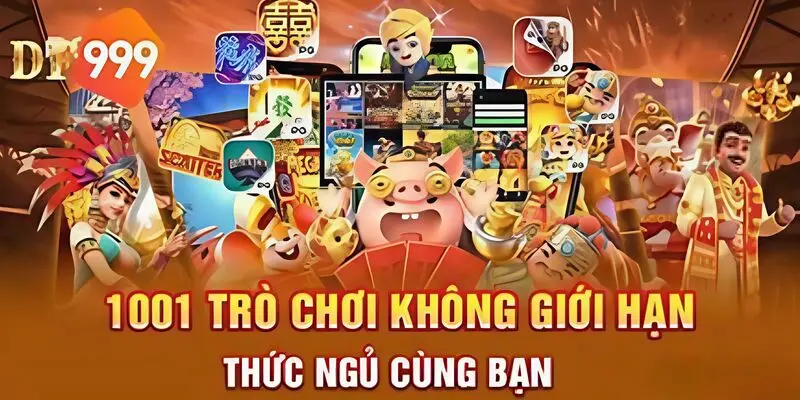 Vô số loại hình giải trí không giới hạn tại DF999